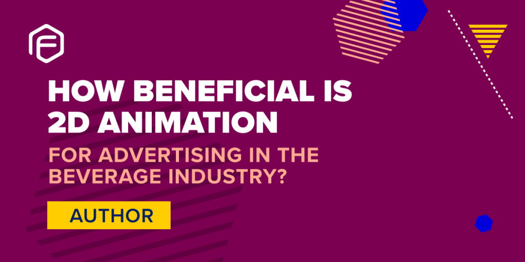 how animation is beneficial for the beverage advertising industry