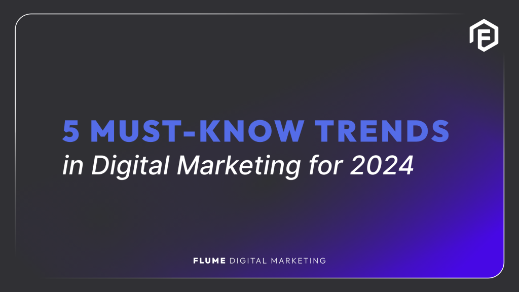 5 must know digital marketing trends for 2024