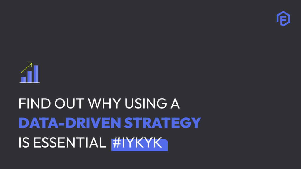 why you should use a data driven strategy