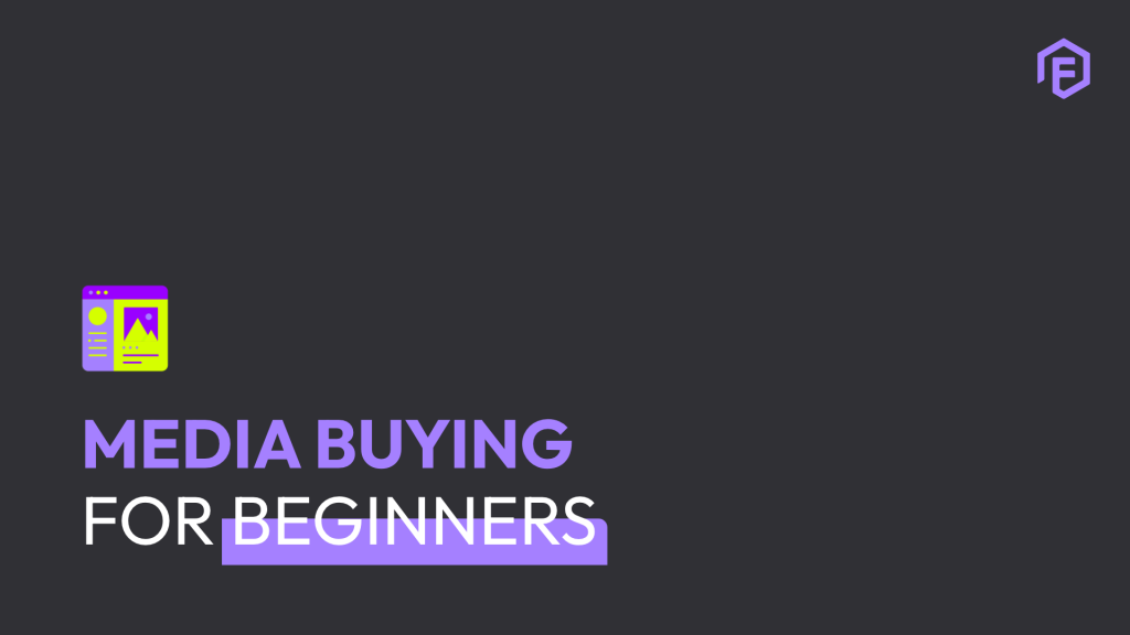 Media buying for beginners