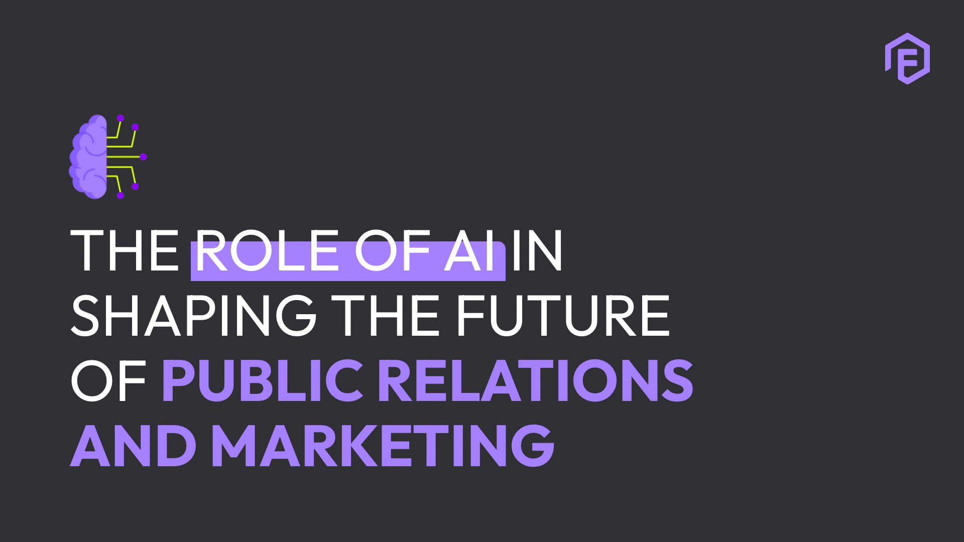 The role of Ai in shaping the future of public relations and digital marketing