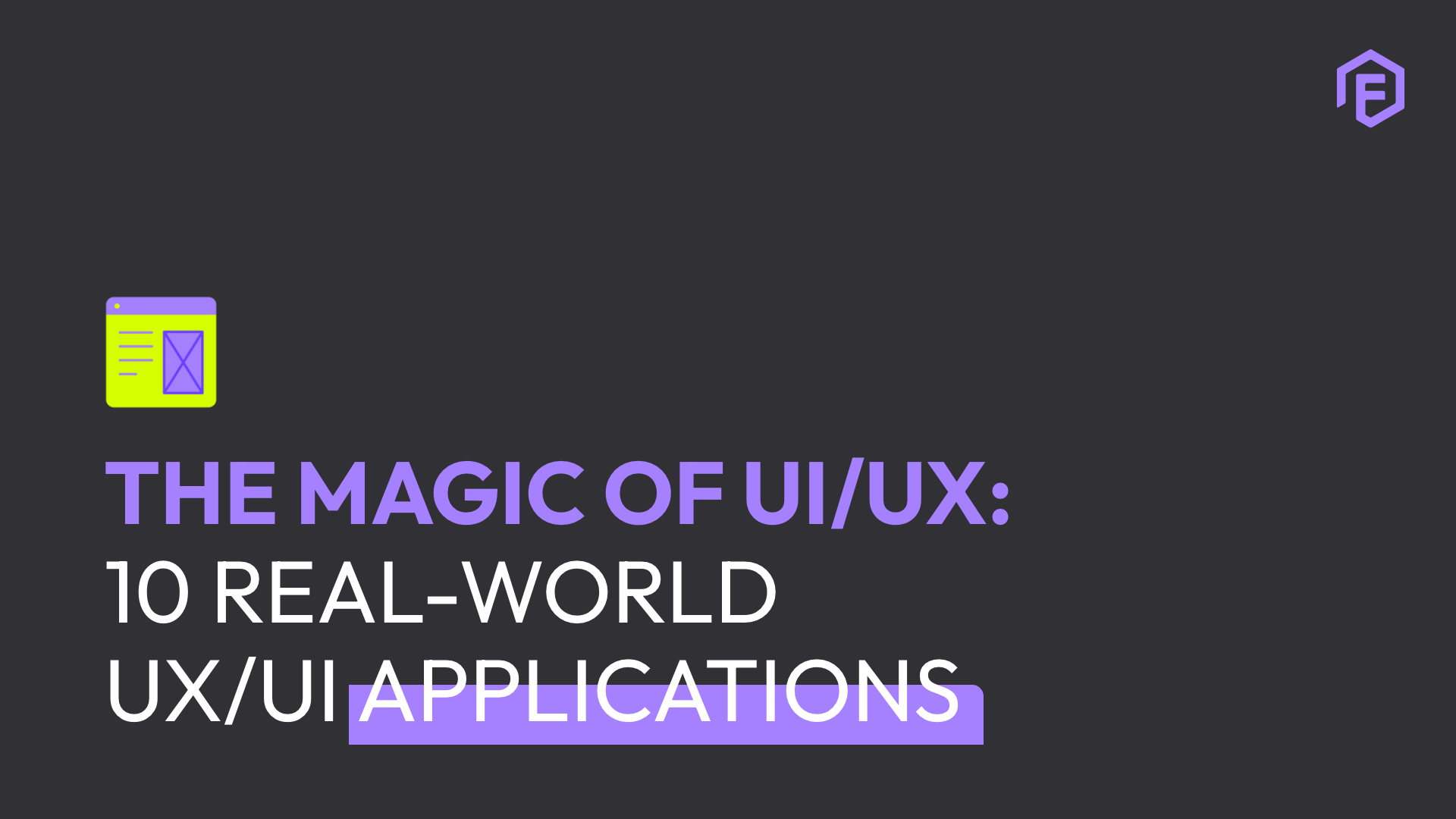 real world UI UX applications