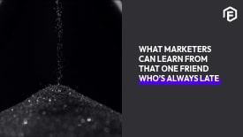 We all know that one friend who says, “I’m five minutes away,” when they haven’t even left the house. You sigh, check your watch, and remind yourself that this is just who they are. But while being late might be forgivable in friendship, in marketing, it’s a whole different story.